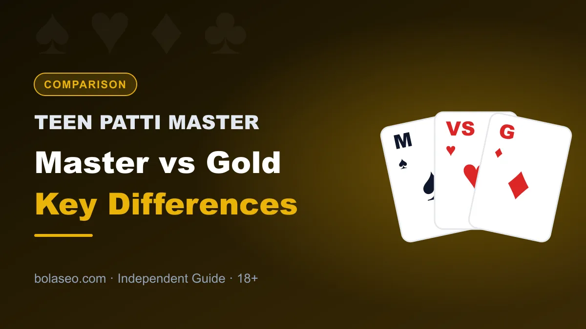 Teen Patti Master vs Teen Patti Gold: Key Differences Explained
