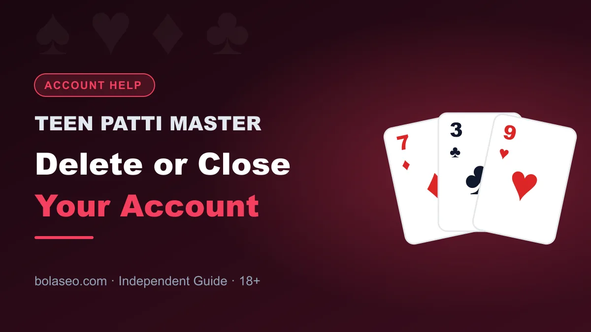 How to Delete or Close Your Teen Patti Master Account Safely