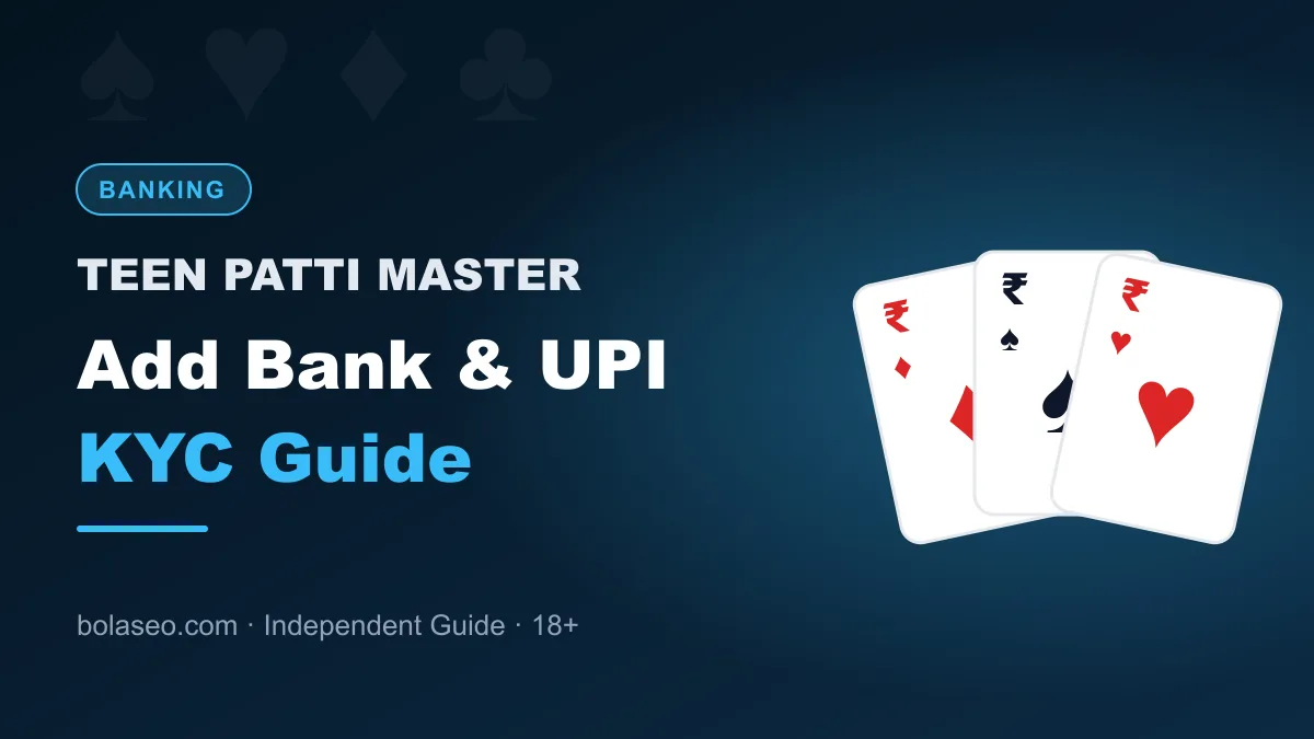 Teen Patti Master Bank Account and UPI Setup: KYC and Verification Guide